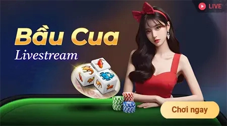 daga sân chơi livestream bầu cua
